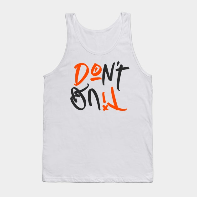 Don't Quit - Do It Tank Top by Ravenska Jo